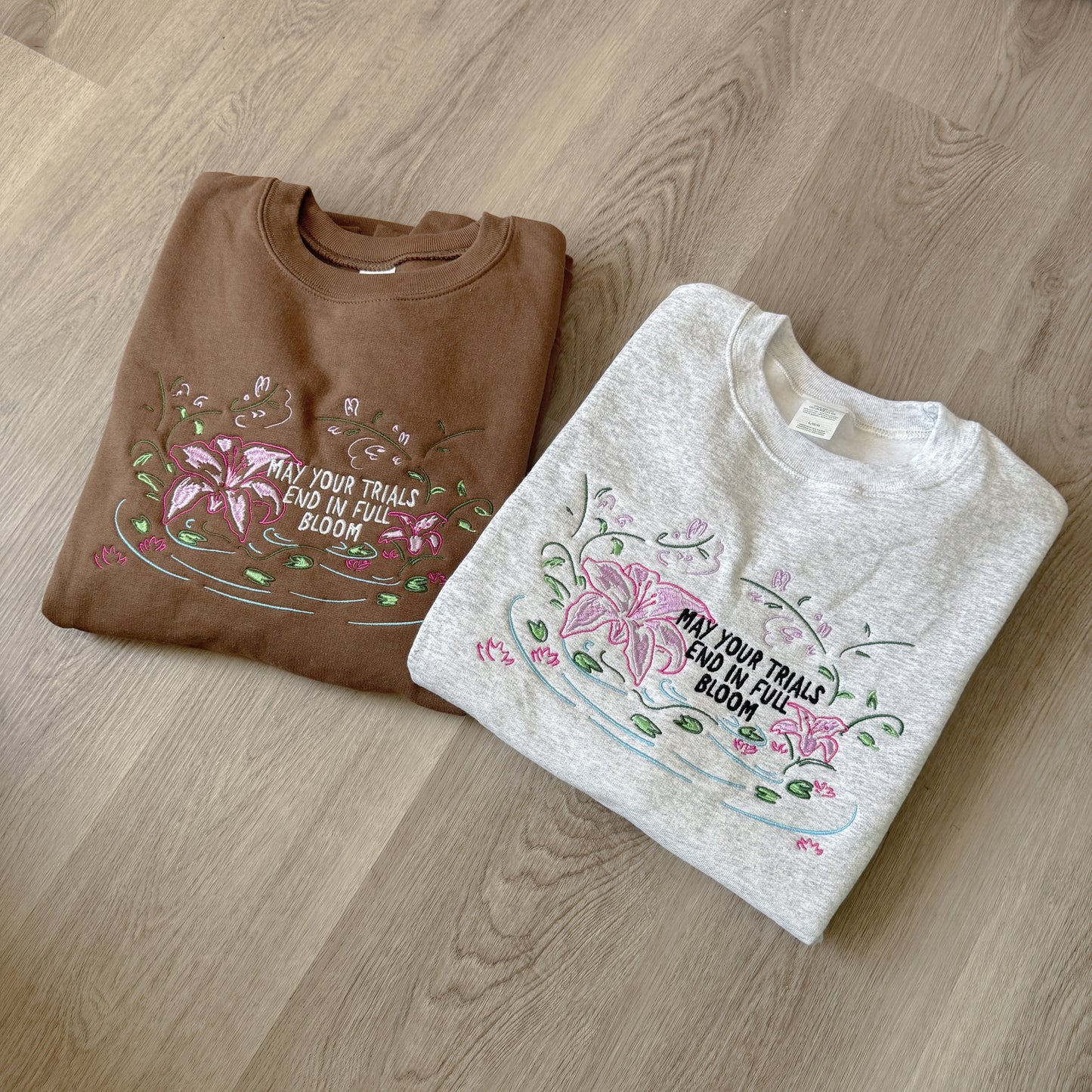 May Your Trials End In Full Bloom Embroidered Sweathsirt