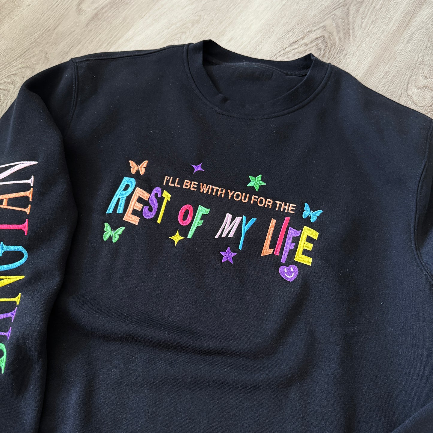I'll Be With You For The Rest Of My Life Embroidered Sweatshirt