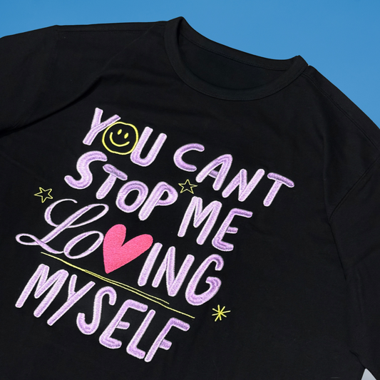 You cant stop me loving myself embroidered t shirt