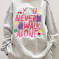 You Never Walk Alone Embroidered Sweatshirt