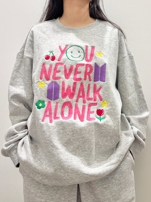 You Never Walk Alone Embroidered Sweatshirt