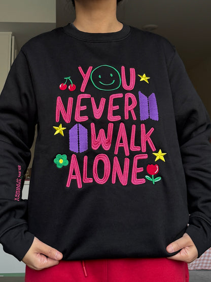 You Never Walk Alone Embroidered Sweatshirt